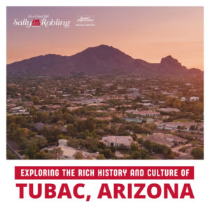 exploring the rich history and culture of tubac arizona